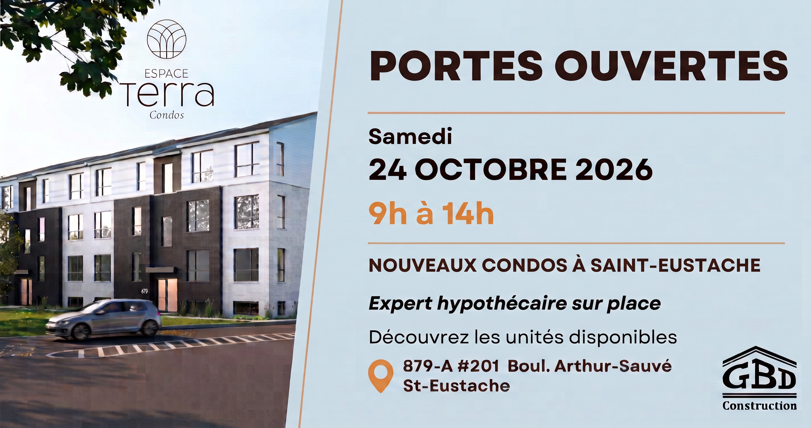 &Eacute;v&eacute;nement portes ouvertes du projet Espace Terra Condos &agrave; Saint-Eustache