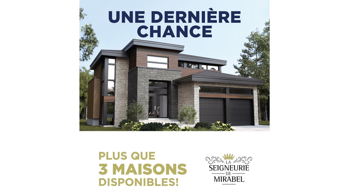 Dernière chance - maisons neuves à Mirabel